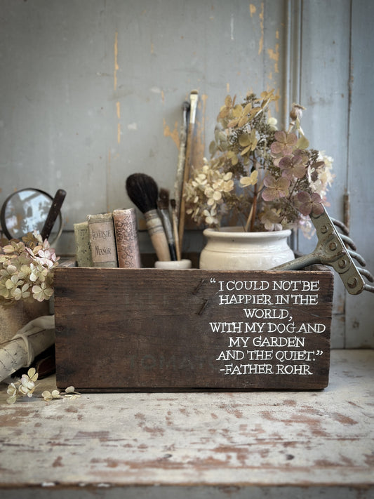 A Vintage Wooden Tomato Crate With Hand Painted Quote